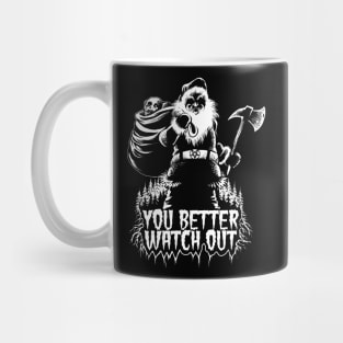 You Better Watch Out! Mug